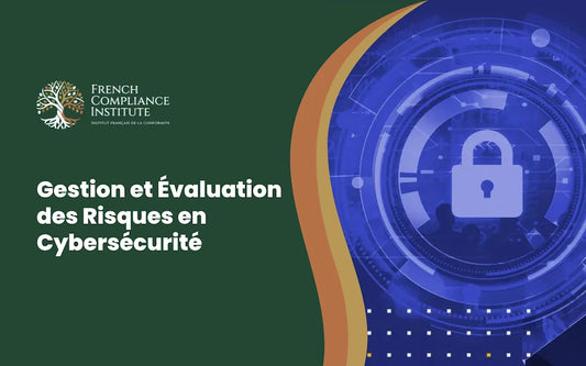 Gestion et Évaluation des Risques en Cybersécurité couvrant l’analyse des risques, la conformité, la gouvernance et la sécurité informatique