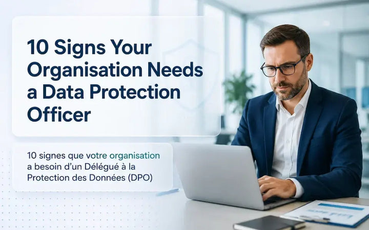 "Professional working on a laptop with text overlay '10 Signs Your Organisation Needs a Data Protection Officer | 10 signes que votre organisation a besoin d’un DPO'.