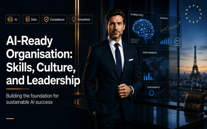 AI-Ready Organisation: Skills, Culture, and Leadership – professional businessman in suit standing in modern office with Paris skyline, holographic data dashboards showing AI analytics, data insights, performance charts, and innovation icons.