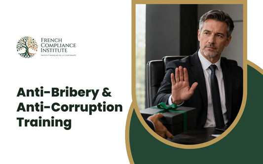 Graphic for French Compliance Institute Anti-Bribery & Anti-Corruption Training, featuring a photo of a man in a suit raising his hand near a gift box, set against a white and dark green background with gold accents.