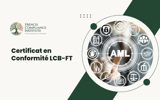 Certificat en Conformité LCB-FT couvrant la lutte contre le blanchiment, la conformité, la gestion des risques et la prévention de la criminalité financière