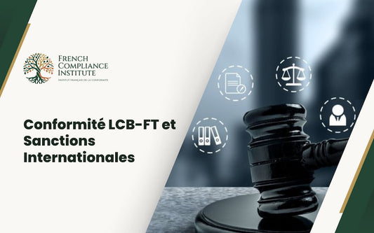 Conformité LCB-FT et Sanctions Internationales couvrant la conformité, le filtrage des sanctions et la prévention de la criminalité financière