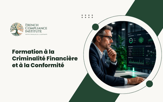 Formation à la Criminalité Financière et à la Conformité couvrant LCB-FT, prévention de la fraude, sanctions et gestion des risques