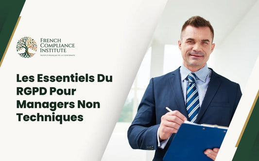 Les Essentiels du RGPD pour Managers Non Techniques couvrant la conformité RGPD, la protection des données et la gouvernance de la confidentialité