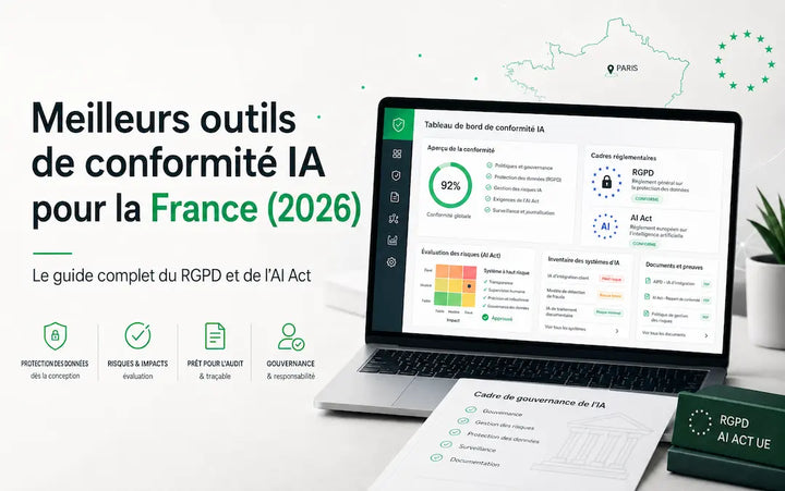 Les Meilleurs Outils de Conformité IA Pour la France