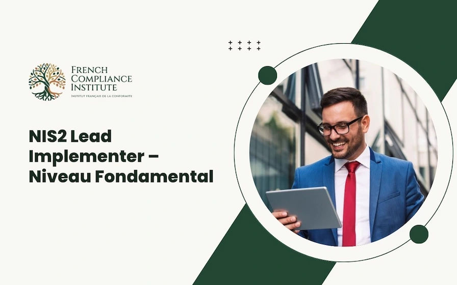 NIS2 Lead Implementer – Niveau Fondamental couvrant la conformité NIS2, la gouvernance cybersécurité, la gestion des risques et la mise en œuvre
